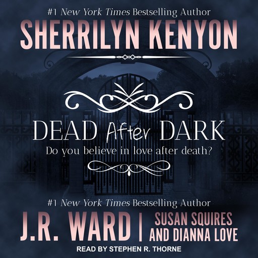 Dead After Dark, Sherrilyn Kenyon, J.R. Ward, Dianna Love, Susan Squires