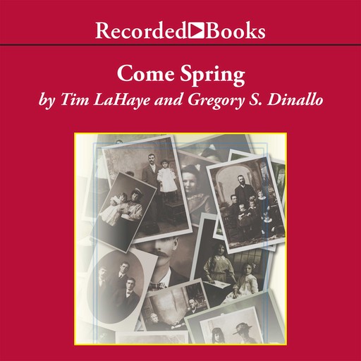 Come Spring, Tim LaHaye, Greg Dinallo