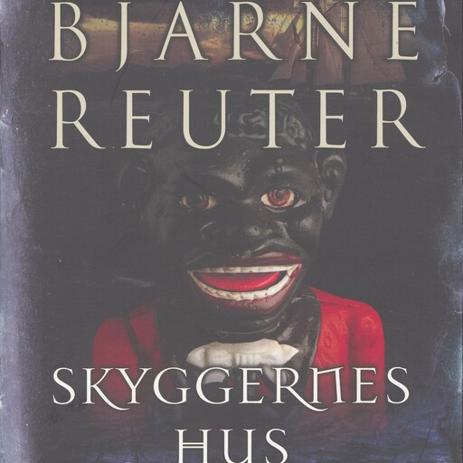 Skyggernes hus, Bjarne Reuter