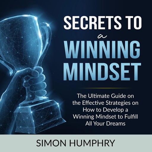 Secrets to a Winning Mindset, Simon Humphry