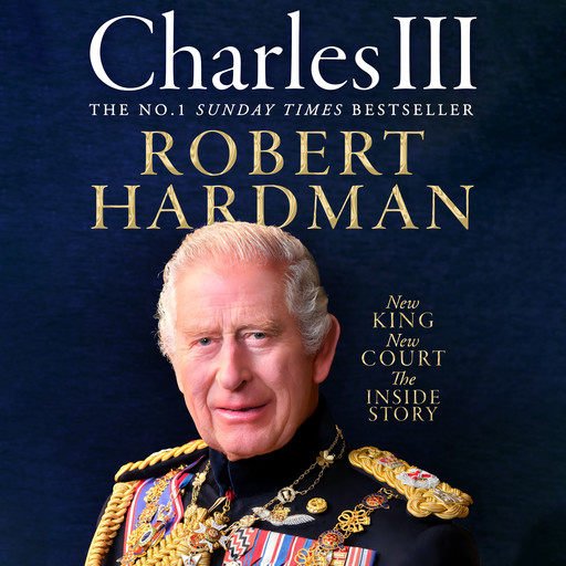 Charles III, Robert Hardman