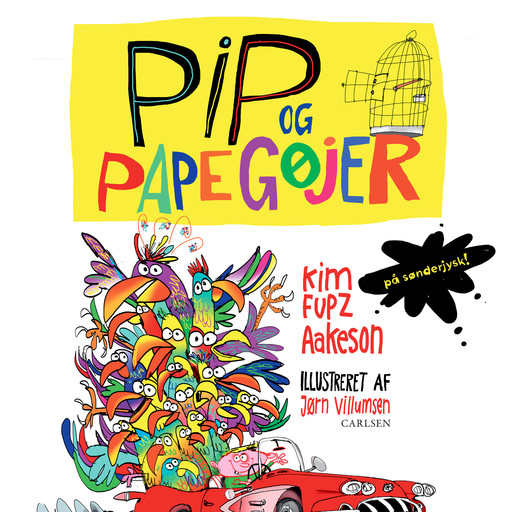 Pip og papegøjer - på sønderjysk!, Kim Fupz Aakeson