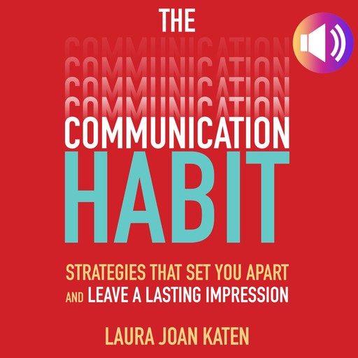 The Communication Habit, Laura Joan Katen