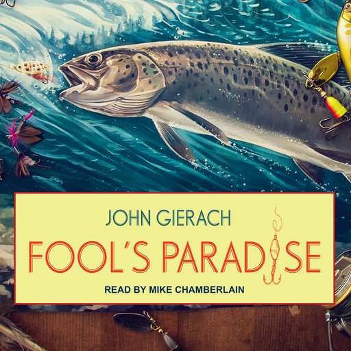 Fool's Paradise, John Gierach