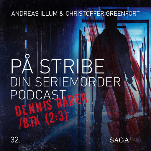 På Stribe - din seriemorderpodcast (Dennis Rader/BTK 2:3), Andreas Illum, Christoffer Greenfort