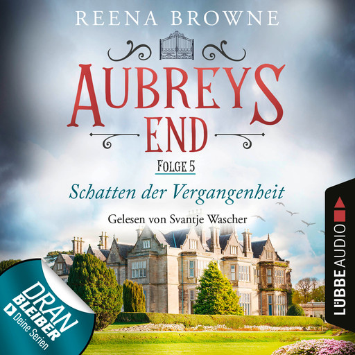 Schatten der Vergangenheit - Aubreys End, Folge 5 (Ungekürzt), Reena Browne