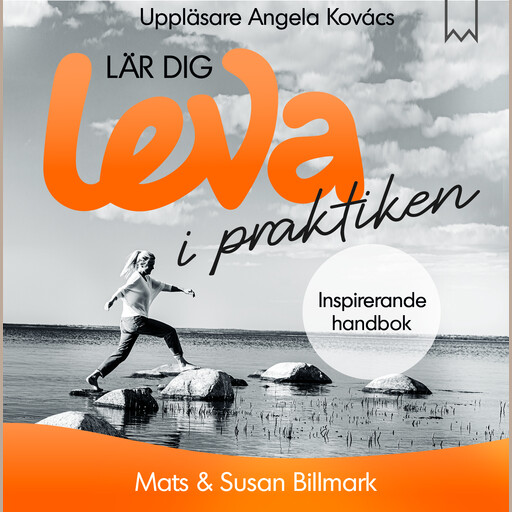 Lär dig leva i praktiken, Mats Billmark, Susan Billmark