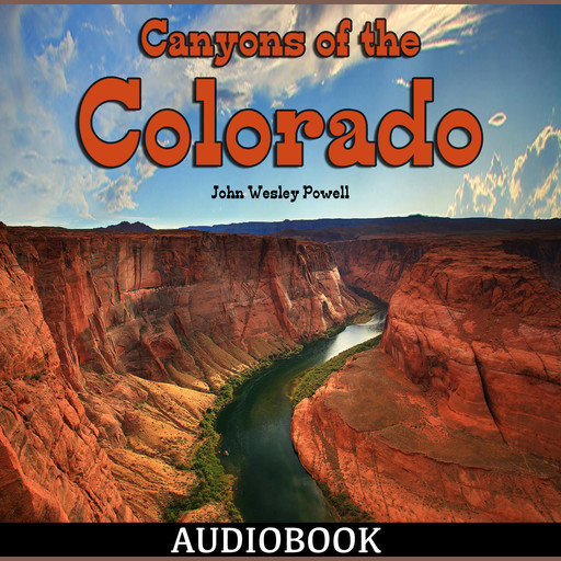 Canyons of the Colorado, John Wesley Powell