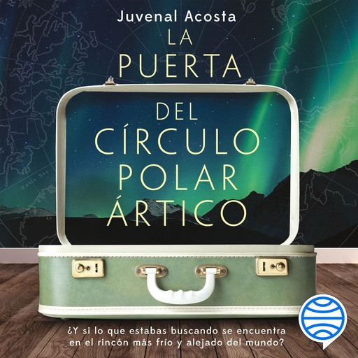 La puerta del Círculo Polar ártico, Juvenal Acosta