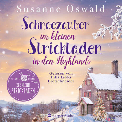 Schneezauber im kleinen Strickladen in den Highlands (ungekürzt), Susanne Oswald
