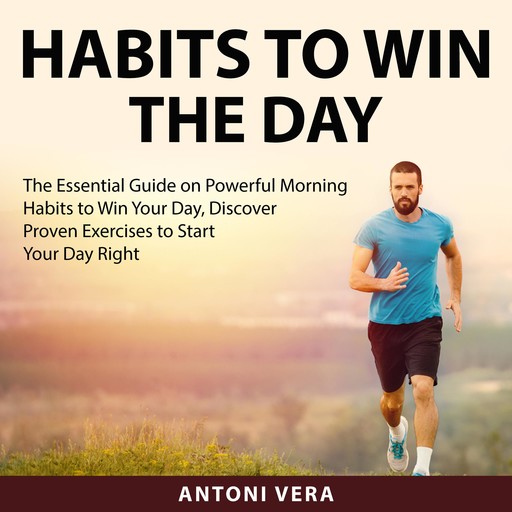 Habits to Win the Day, Antoni Vera
