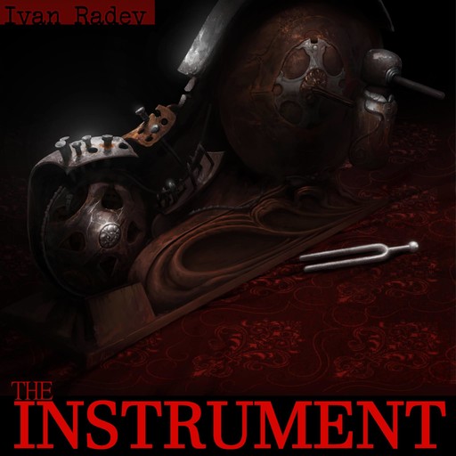 The Instrument, Ivan Radev