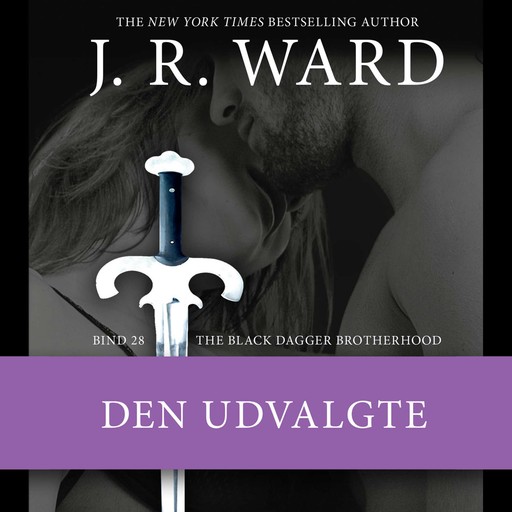 The Black Dagger Brotherhood #28: Den udvalgte, J.R. Ward