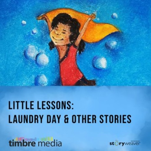 Little Lessons - Laundry Day & Other Stories, Annie Besant, Mathangi Subramanian, Rohini Nilekani