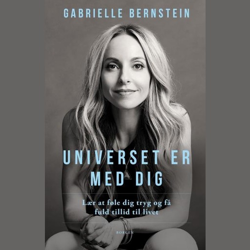 Universet er med dig, Gabrielle Bernstein