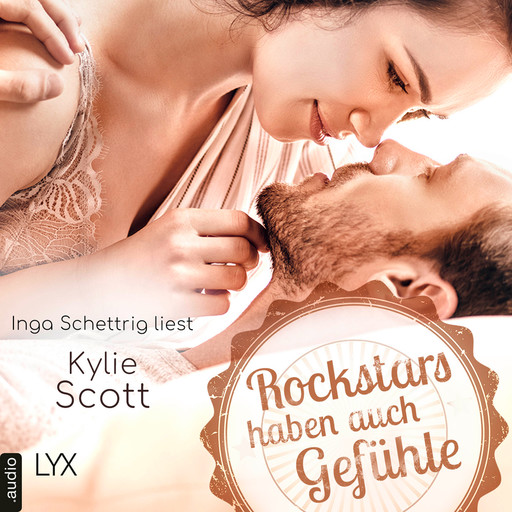 Rockstars haben auch Gefühle - Rockstars, Teil (Ungekürzt), Kylie Scott