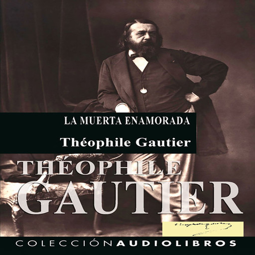 La Muerta Enamorada, Théophile Gautier