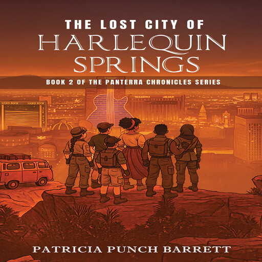 The Lost City of Harlequin Springs, Patricia Punch Barrett