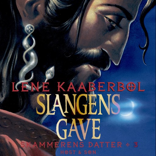Slangens gave. Skammerens datter 3, Lene Kaaberbøl