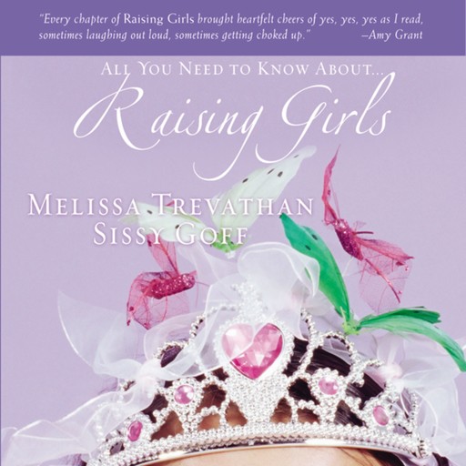 Raising Girls, Helen Stitt Goff, Melissa Trevathan