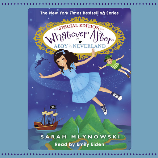 Abby in Neverland (Whatever After Special Edition #3), Sarah Mlynowski