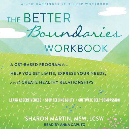 The Better Boundaries Workbook, LCSW, Sharon Martin MSW
