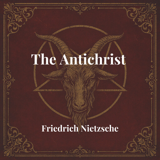 The Antichrist, Friedrich Nietzsche