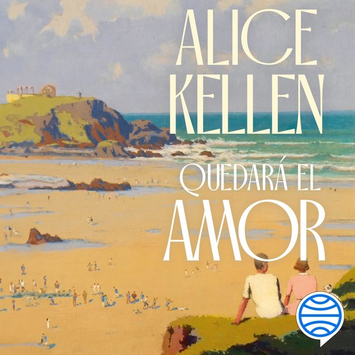 Quedará el amor, Alice Kellen