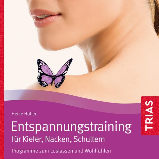 Entspannungstraining für Kiefer, Nacken, Schultern, Heike Höfler