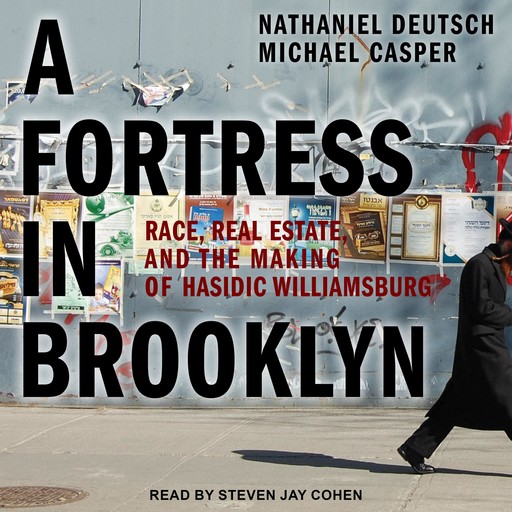 A Fortress in Brooklyn, Nathaniel Deutsch, Michael Casper