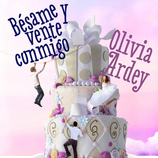 Bésame y vente conmigo, Olivia Ardey