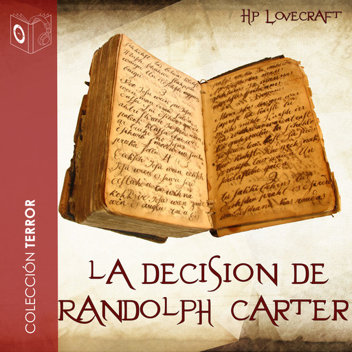 La decisión de Randolph Carter - Dramatizado, Howard Philips Lovecraft