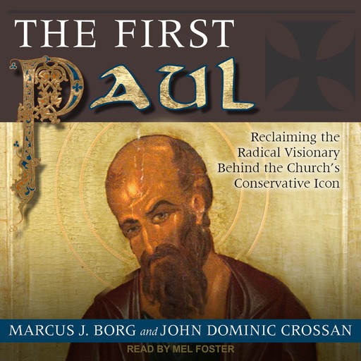 The First Paul, Marcus Borg, John Dominic Crossan