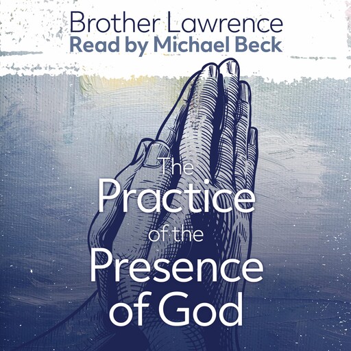 The Practice of the Presence of God, Brother Lawrence