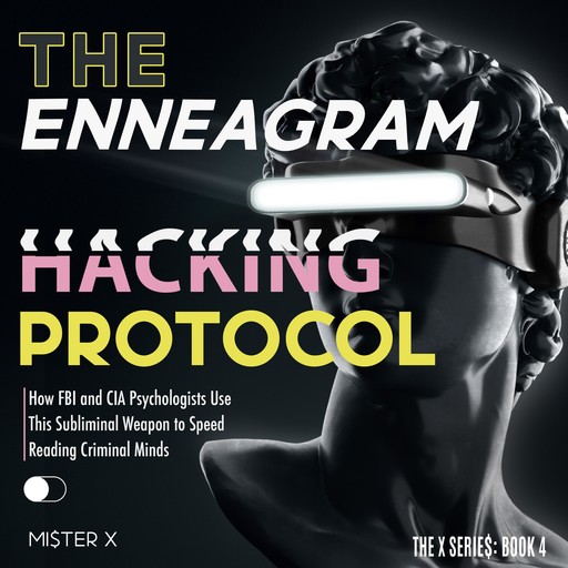 The Enneagram Hacking Protocol, MI$TER X