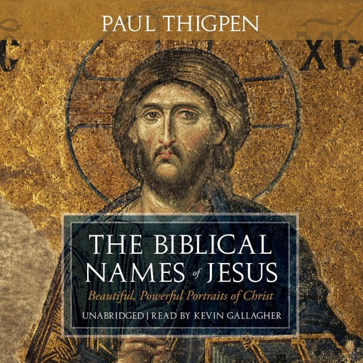 The Biblical Names of Jesus, Paul Thigpen