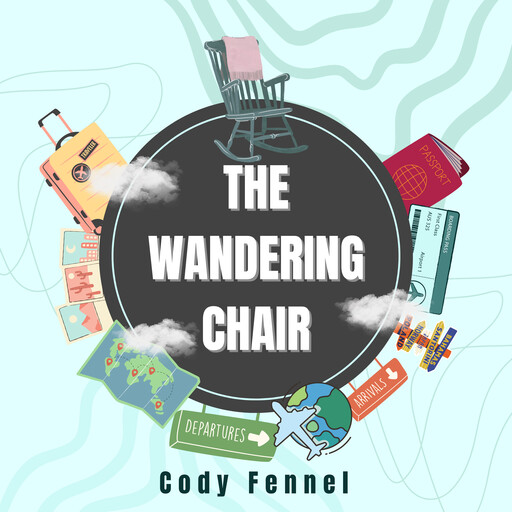 The Wandering Chair, Cody Fennel