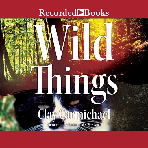 Wild Things, Clay Carmichael