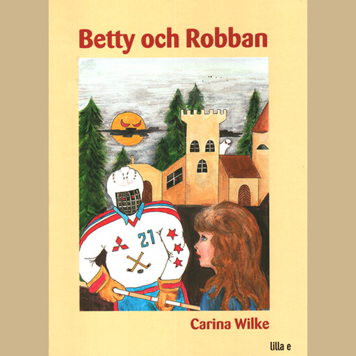 Betty och Robban, Carina Wilke