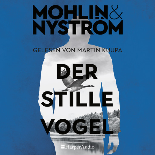 Der stille Vogel (ungekürzt), Peter Mohlin, Peter Nyström