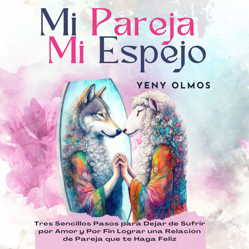 Mi Pareja Mi Espejo, Yeny Olmos