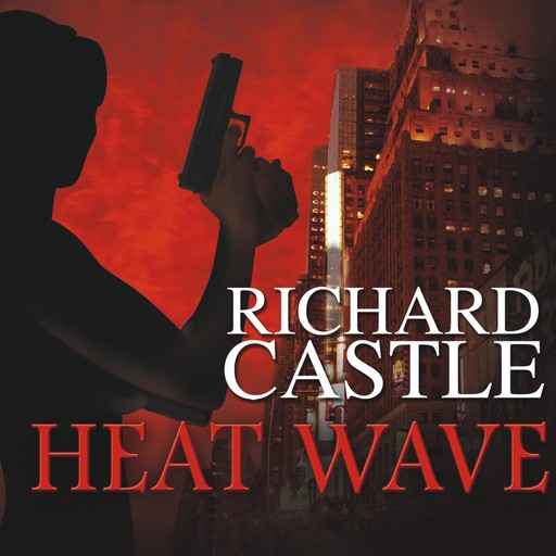 Heat Wave, Richard Castle