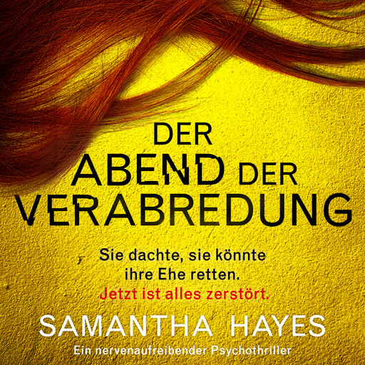 Der Abend der Verabredung - Ein nervenaufreibender Psychothriller (Ungekürzt), Samantha Hayes