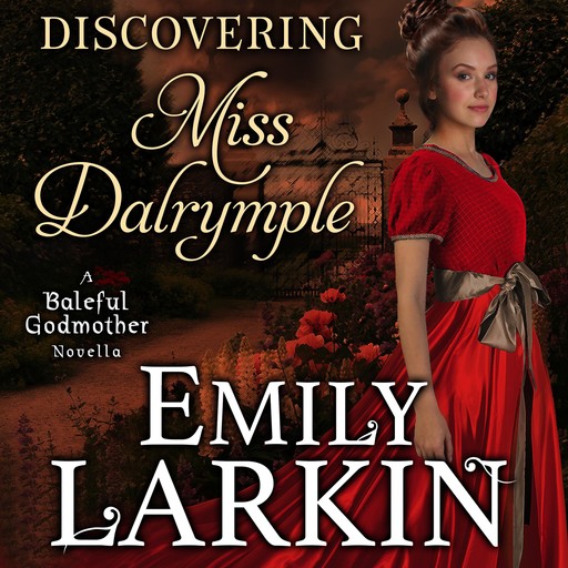 Discovering Miss Dalrymple, Emily Larkin