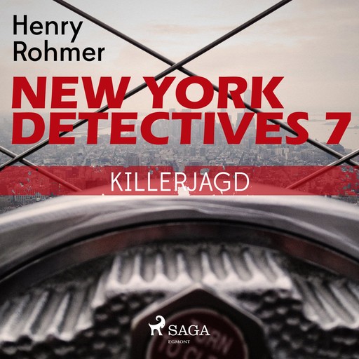 New York Detectives, 7: Killerjagd (Ungekürzt), Henry Rohmer