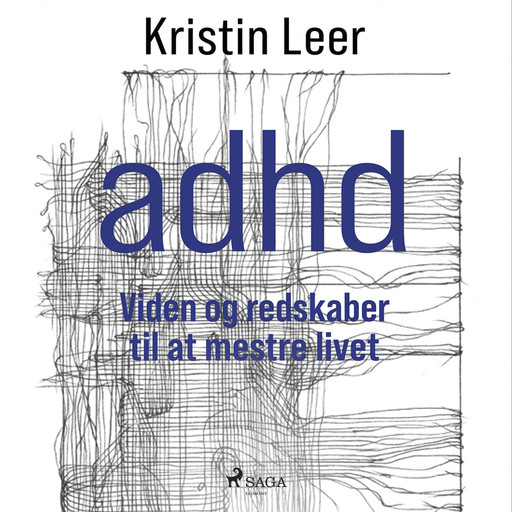 ADHD – Viden og redskaber til at mestre livet, Kristin Leer