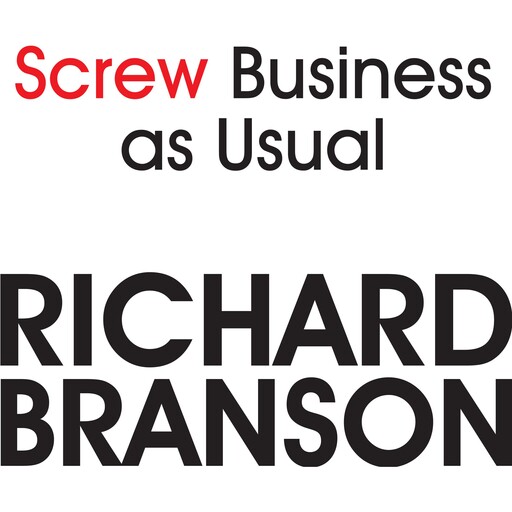 Screw Business As Usual, Richard Branson
