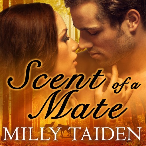 Scent of a Mate, Milly Taiden