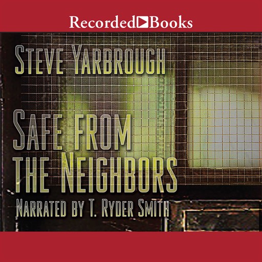 Safe From the Neighbors, Steve Yarbrough