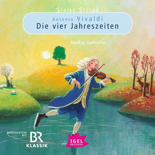 Starke Stücke. Antonio Vivaldi. Die vier Jahreszeiten, Markus Vanhoefer